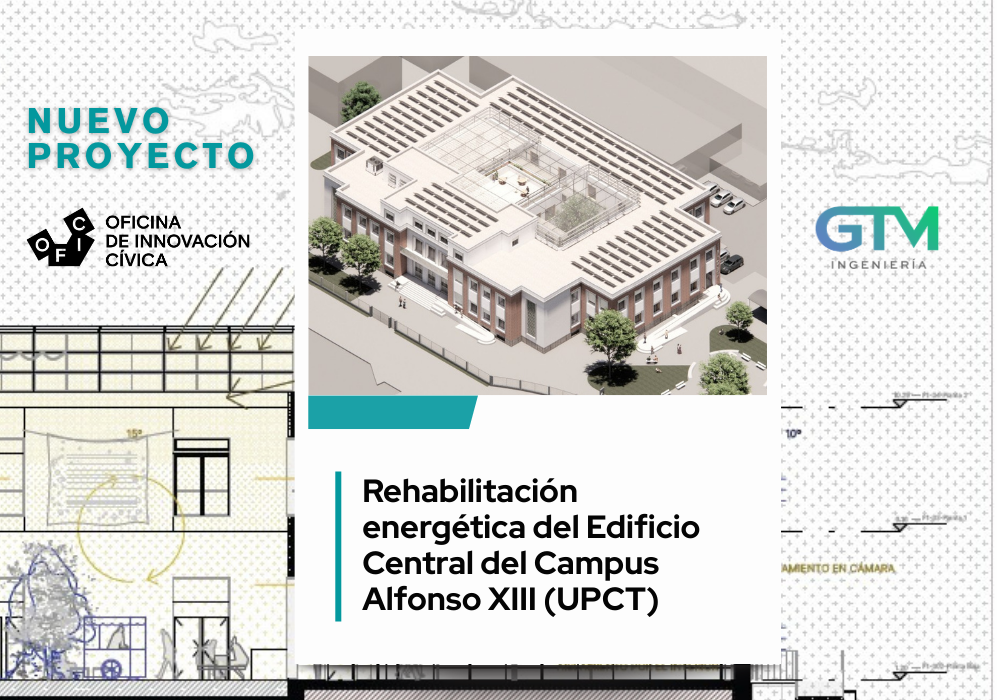 Nuevo proyecto GTM Ingeniería participará en la reforma integral y energética de la ETSINO (Escuela Técnica Superior de Ingeniería Naval y Oceánica) de la UPCT